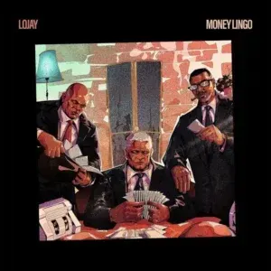 Lojay – Money Lingo Ft. Olalekan Osifeso